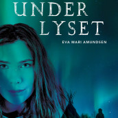 Under lyset av Eva Marí Amundsen (Nedlastbar lydbok)