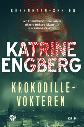 Krokodillevokteren av Katrine Engberg (Innbundet)