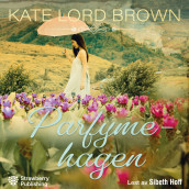 Parfymehagen av Kate Lord Brown (Nedlastbar lydbok)
