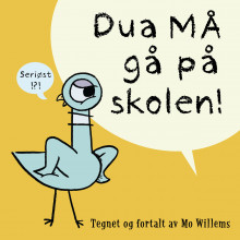 Dua må gå på skolen! av Mo Willems (Innbundet)