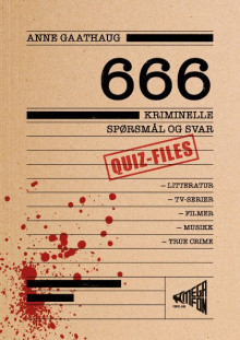 666 kriminelle spørsmål og svar av Anne Gaathaug (Heftet)