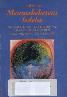 Menneskehetens ledelse av Paul Lorentzen, Sigurd Nes og Rudolf Steiner (Heftet)