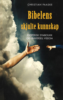 Bibelens skjulte budskap av Christian Paaske (Heftet)