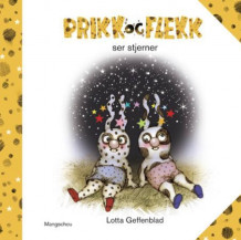Prikk og Flekk ser stjerner av Lotta Geffenblad (Innbundet)