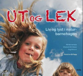 Ut og lek av Pål Hermansen, Elisabeth M. Nilsen og Dag Stenset (Innbundet)