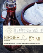 Hverdagskost og festmat langs primstaven av Arne Brimi og Birger Sivertsen (Innbundet)