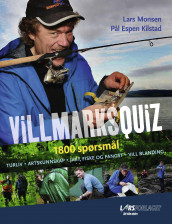 Villmarksquiz av Pål Espen M. Kilstad og Lars Monsen (Innbundet)