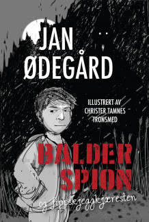 Balder spion og fippskjeggkjæresten av Jan Ødegård (Innbundet)