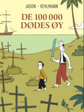 De 100 000 dødes øy av Fabien Vehlmann (Innbundet)