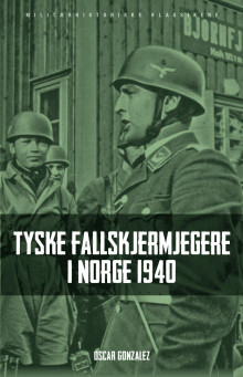 Tyske fallskjermjegere i Norge 1940 av Óscar González (Heftet)