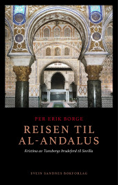 Reisen til al-Andalus av Per Erik Borge (Innbundet)