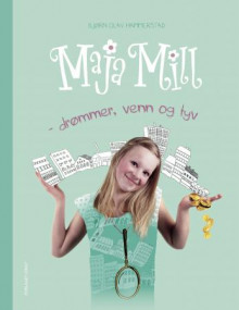 Maja Mill av Bjørn Olav Hammerstad (Innbundet)