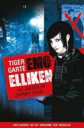 Emo-Elliken og jakten på Johnny Dean av Tiger Garté (Innbundet)