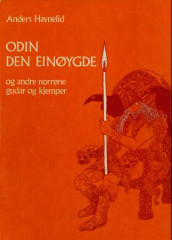 Odin den einøygde og andre norrøne gudar og kjemper av Anders Havnelid (Ebok)
