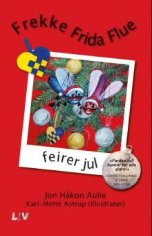 Frekke Frida Flue feirer jul av Jon Håkon Aulie (Ebok)