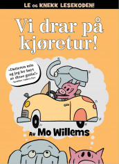 Vi drar på kjøretur! av Mo Willems (Innbundet)