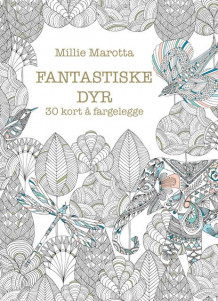 Fantastiske dyr. 30 kort å fargelegge (Ukjent)