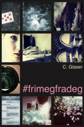 #frimegfradeg av C. Glaser (Innbundet)