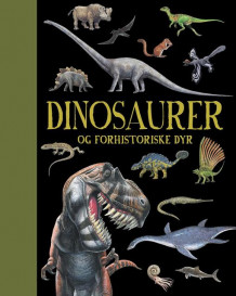 Dinosaurer og forhistoriske dyr av Douglas Palmer (Innbundet)