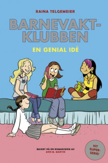 Barnevaktklubben 1: En genial idé av Ann M. Martin og Raina Telgemeier (Innbundet)