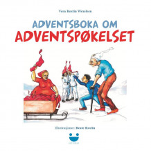Adventsboka om adventspøkelset av Vera Rostin Wexelsen (Innbundet)
