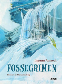 Fossegrimen av Ingunn Aamodt (Innbundet)