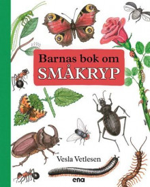 Barnas bok om småkryp av Vesla Vetlesen (Innbundet)