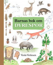 Barnas bok om dyrespor av Vesla Vetlesen (Innbundet)