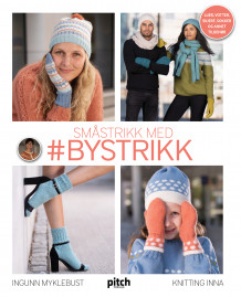 Småstrikk med #bystrikk av Ingunn Myklebust (Innbundet)