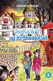Ja, Ka & Vi i kråkeslottet av Christin Holm (Nedlastbar lydbok)