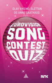 Eurovision song contest quiz av Anne Gaathaug og Olav Viksmo-Slettan (Heftet)