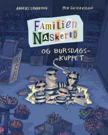 Familien Naskerud og bursdagskuppet av Anders Sparring (Innbundet)
