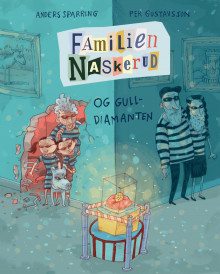 Familien Naskerud og gulldiamanten av Anders Sparring (Innbundet)