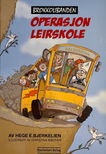 Operasjon leirskole av Hege Bjerkelien (Innbundet)