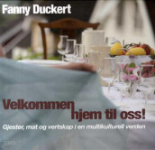 Velkommen hjem til oss! av Fanny Duckert (Innbundet)