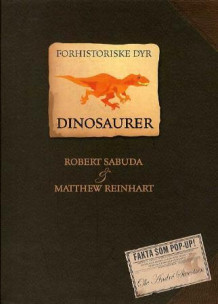 Dinosaurer av Robert Sabuda og Matthew Reinhart (Innbundet)