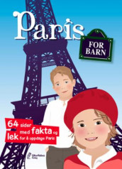 Paris for barn av Hugues Bioret, Stéphanie Bioret og Julie Godefroy (Heftet)