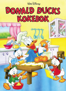 Donald Ducks kokebok (Innbundet)