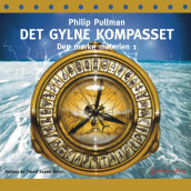 Det gylne kompasset av Philip Pullman (Lydbok-CD)
