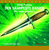 Den skarpeste kniven av Philip Pullman (Lydbok-CD)