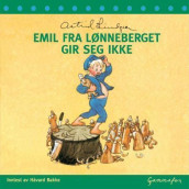 Emil fra Lønneberget gir seg ikke av Astrid Lindgren (Lydbok-CD)