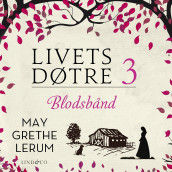 Blodsbånd av May Grethe Lerum (Nedlastbar lydbok)