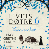 Veier over hav av May Grethe Lerum (Nedlastbar lydbok)