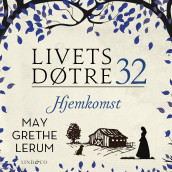 Hjemkomst av May Grethe Lerum (Nedlastbar lydbok)