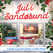 Jul i Sandøsund av Lene Lauritsen Kjølner (Nedlastbar lydbok)
