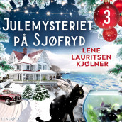 Julemysteriet på Sjøfryd - luke 3 av Lene Lauritsen Kjølner (Nedlastbar lydbok)