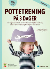 Pottetrening på 3 dager av Michael Bergenstjerna og Sofia Bergenstjerna (Heftet)