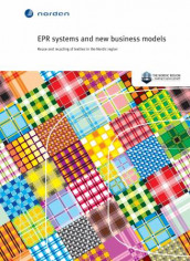 EPR systems and new business models av Tomas Ekvall, Steve Harris, Nikola Kiørboe, Thomas Lindhqvist, Kari-Anne Lyng, David Palm, Haben Tekie og David Watson (Ebok)